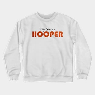 My Son's a Hooper Crewneck Sweatshirt